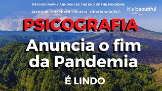 PSICOGRAFIA ANUNCIA O FIM DA PANDEMIA. É LINDA!