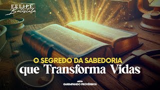 Garimpando Provérbios: Descubra o Segredo da Sabedoria Milenar | Dr. Felipe Batistela \u0026 Vanessa #00