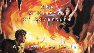 She: A History of Adventure by H. Rider Haggard | Spoiler Free Review