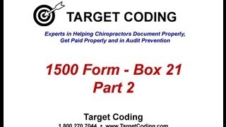 Target Coding Chiropractic 1500 Form Box 21 Part 2