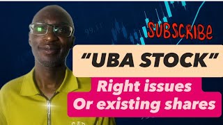 UBA STOCK:Rights issues or Existing Share #shares #stockmarket #business