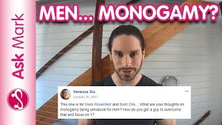 Is Monogamy Unnatural For Men? How To Make A Guy Commit – Ask Mark #53