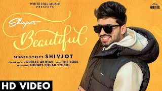 BEAUTIFUL SONG (OFFICIAL VIDEO)|SHIVJOT NEW SONG|NEW PANJABI SONG|LETEST PANJABI SONG 2021|NEW SONG|