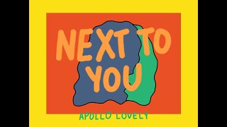 Apollo Lovely - Next to You (Official Lyric Video)