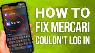 How To Fix Mercari Couldn’t Log In: Quick Fix!