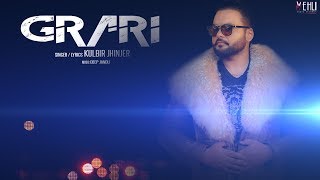 Grari - Kulbir Jhinjer (Full Song) Punjabi Songs 2018 | Vehli Janta Records