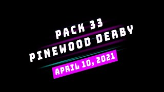 April 2021 Pinewood Derby Recap