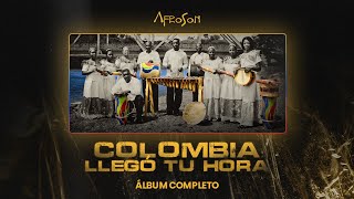 Afroson - Colombia Llegó tu Hora (Álbum completo)