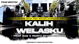 DJ KALIH WELASKU FREE FLM‼️TRAP SAD MBEDIL X PARTY GAYENG POLL - BASS GLERR‼️