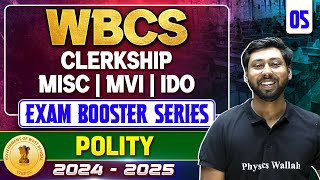 WBPSC 2025 Special : WBCS | Misc | Clerkship | IDO | MVI | Polity Session-5 | Exam Booster Series