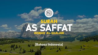 Surah As Saffat - Ahmad Al-Shalabi [ 037 ] I Bacaan Quran Merdu
