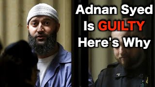 Adnan Syed Is Guilty