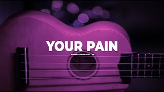[FREE] Ukulele x Guitar Type Beat "Your Pain" (Sad R&B / Rap Hip Hop Instrumental)