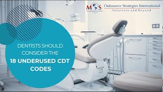 Dentists Should Consider The 18 underused CDT codes
