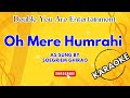 Karaoke: Oh Mere Humrahi - As Sung By Soegriem Ghirao