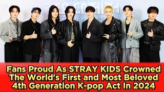 Fans Proud As STRAY KIDS Crowned The World's First and Most Beloved 4th Generation K-pop Act In 2024