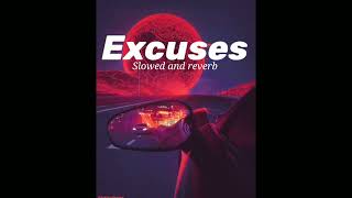 Excuses (slowed and reverb) // Ap Dhillon