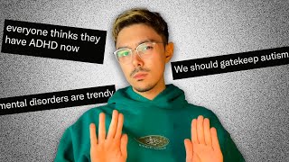 Stop Gatekeeping Mental Disorders