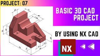 NX CAD // Basic Project #07 // 3D Model Basic Design