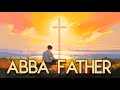 Abba Father (Lyrics) | #HillSongAI #Worship #Music