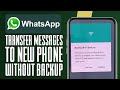 How To Transfer WhatsApp Messages To New Phone Without Backup (2025) Easy!