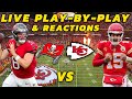 Tampa Bay Buccaneers vs Kansas City Chiefs | Live Play-By-Play & Reactions