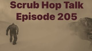 Scrub Hop Talk - Episode 205 (Pre-Shift Gig | Antarctic Confusion | J's Blockbuster Basement)