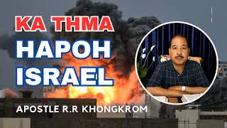 Ka Thma Hapoh Israel // Apostle R R Khongkrom..