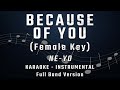 BECAUSE OF YOU - FEMALE KEY - FULL BAND KARAOKE - INSTRUMENTAL - NE-YO