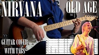 Nirvana - Old age - Guitar cover w/tabs
