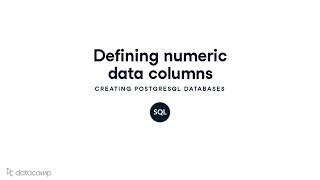 Defining Numeric Data Columns | PostgreSQL