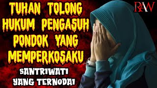 KETERLALUANNYA MINTA AMPUN INI CERITA | WASIAT BERUJUNG SANTET KISAH HORROR RAW