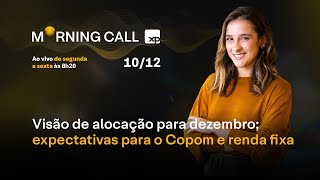 Visão de ALOCAÇÃO para dezembro; EXPECTATIVAS para o COPOM e RENDA FIXA