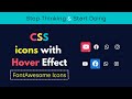 CSS icons with hover effect. How to add fontAwesome icons with hover effect.