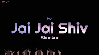 Jai Jai Shiv Shankar Status | New WhatsApp Status 2019 | War Song Status