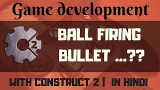 spawn another object in construct 2 | game development tutorials in hindi