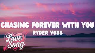 RYDER VOSS - Chasing Forever With You (LYRICS VIDEO)