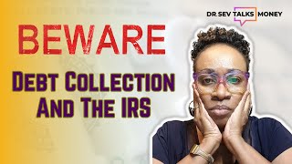 Beware - private debt collection and the IRS | Know the rules (#112)