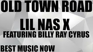 Lil Nas X  - Old Town Road (feat  Billy Ray Cyrus) [Remix]