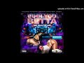 wild yella bihh you betta ft. jay onee u0026 dj woody billions