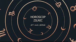 Horoscop zilnic 29 mai 2022 / Horoscopul zilei
