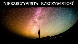 Czy rzeczywistość istnieje tylko w Twojej głowie?