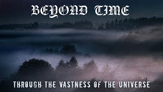 Beyond Time - Through the Vastness of the Universe (Full Album)