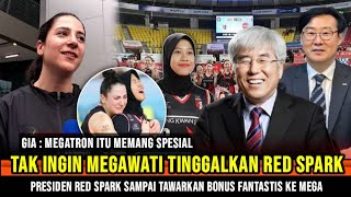 TAK MAU MEGA TINGGALKAN RED SPARK ~ Presiden RS tawarkan Bonus fantastis ~ Gia : Megatron Spesial