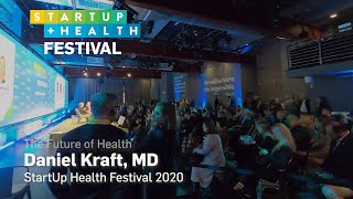 2020 StartUp Health Festival Closing Keynote, Daniel Kraft, MD