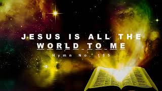 Jesus Is All the World to Me - Hymn No. 185 | SDA Hymnal | Instrumental