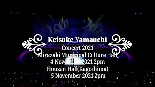 Keisuke Yamauchi Concert Tour 2021 Miyazaki\u0026Kagoshima 山内惠介コンサートツアー2021 宮崎＆鹿児島公演