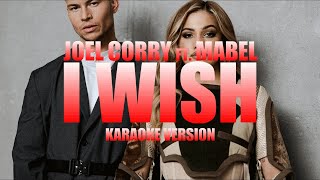 I Wish - Joel Corry ft. Mabel (Instrumental Karaoke) [KARAOK&J]
