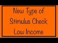 New Type of Stimulus Check for Low Income