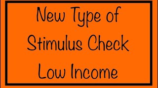 New Type of Stimulus Check for Low Income